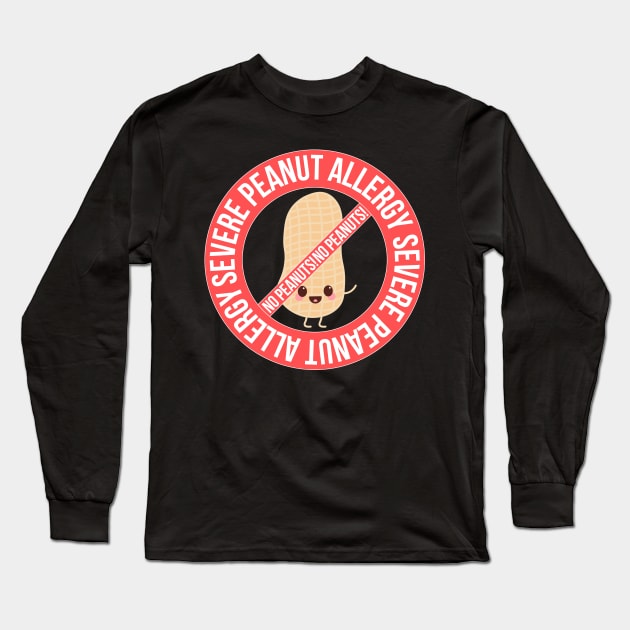 Severe Peanut Allergy No Peanuts Long Sleeve T-Shirt by SusurrationStudio